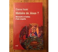 HISTOIRE DE JESUS ?: Nécessité et limites d'une enquête