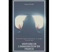 Histoire de l’Immigration en France : Des Premières Vagues aux Défis Actuels - Un Voyage à Travers les Siècles