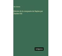 Histoire de la conqueste de Naples par Charles VIII