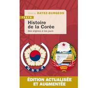 Histoire de la Corée: Des origines à nos jours. Édition actualisée et augmentée.