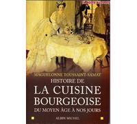 Histoire de la cuisine bourgeoise: Du Moyen Âge à nos jours