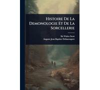 Histoire De La Demonologie Et De La Sorcellerie