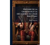 Histoire de la grandeur et la dÃ(c)cadence de CÃ(c)sar Birotteau