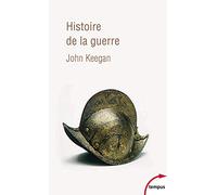 Histoire de la guerre : Du néolithique à la guerre du Golfe