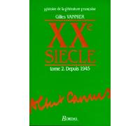 Histoire De La Litterature Francaise. Tome 2, Xxeme Siecle, Depuis 1945