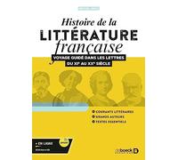 Histoire de la littérature française: Voyage guidé dans les lettres du XIe au XXe siècle