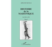 Histoire de la Martinique, 1939-1971, tome 3