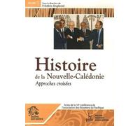 Histoire de la Nouvelle-Calédonie: Approches croisés
