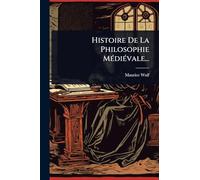 Histoire De La Philosophie Médiévale...