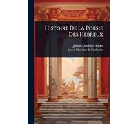 Histoire De La PoÃ(c)sie Des HÃ(c)breux