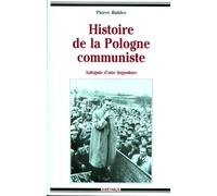 Histoire de la Pologne communiste. Autopsie d'une imposture
