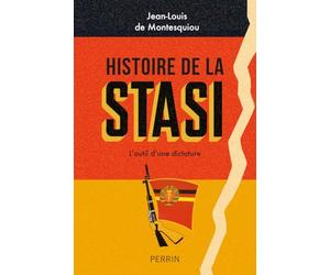 Histoire de la Stasi: L'outil d'une dictature