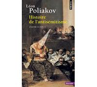 Histoire de l'antisémitisme. L'âge de la foi T1 (Points histoire): Tome 1, L'âge de la foi: L'Age de la foi