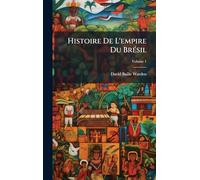 Histoire De L'empire Du Brésil