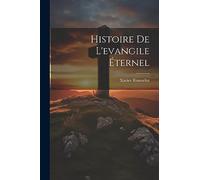 Histoire De L'evangile Éternel