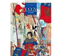 Histoire de Lyon en BD - Tome 01: De l'époque romaine à la Renaissance