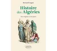 Histoire des Algéries: Des origines à nos jours