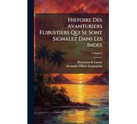 Histoire Des Avanturiers Flibustiers Qui Se Sont Signalez Dans Les Indes