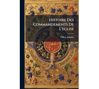 Histoire Des Commandements De L'eglise