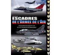 Histoire des Escadres de l'armée de l'air: 1945-2015 (Collection Avions de Combat)