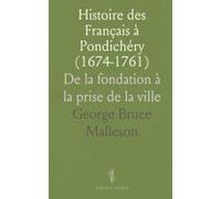 Histoire des Français à Pondichéry (1674-1761): De la fondation à la prise de la ville