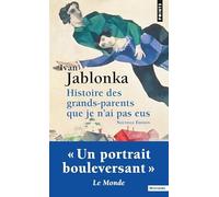 Histoire des grands-parents que je n'ai pas eus: Une enquête