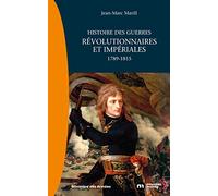 Histoire des guerres révolutionnaires et impériales: 1789 - 1815