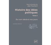 Histoire des idées politiques. Tome 2: Du XVIIIe siècle à nos jours
