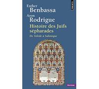 Histoire des Juifs sépharades. De Tolède à Salonique (Points histoire): De TolEde a Salonique