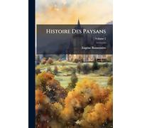 Histoire Des Paysans; Volume 2