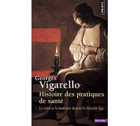 Histoire des pratiques de santé. Le sain et le mal (Points histoire)