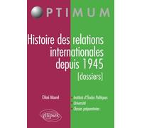 Histoire des relations internationales depuis 1945 (dossiers) (Optimum)