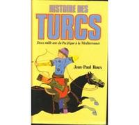 histoire des turcs deux mille ans du pacifique a la mediterranee