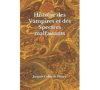 Histoire des Vampires et des Spectres malfaisants