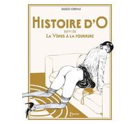 Histoire d'O suivi de La Vénus à la fourrure