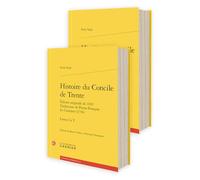 Histoire Du Concile de Trente: Edition originale de 1619, 2 volumes (Textes De La Renaissance, 63)