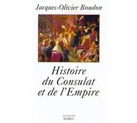 Histoire du Consulat et de l'Empire 1799-1815
