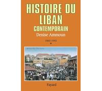 Histoire du Liban contemporain: 1860-1943