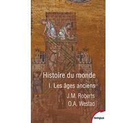 Histoire Du Monde. Tome 1, Les Âges Anciens