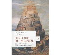 Histoire du monde - tome 2 Du Moyen Age aux Temps modernes (2)