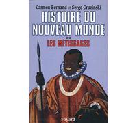 Histoire du Nouveau Monde T.2: Les métissages (1550-1640)