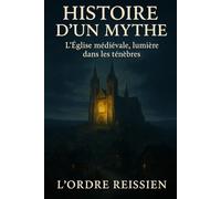 Histoire d'un mythe : L’Église médiévale, lumière dans les ténèbres
