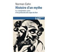 Histoire d'un mythe: La «conspiration» juive et les protocoles des sages de Sion (FOLIO HISTOIRE)