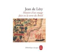 Histoire d'un voyage en terre de Bresil (Ldp Classiques): 2ème édition, 1580