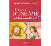 Histoire d'une âme - édition annotable: Une édition à annoter pour méditer, prier et s’approprier l’expérience spirituelle de Thérèse de Lisieux. (Marginaliat)