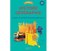 Histoire Geographie CM1 Citadelle Programme Cahier d'activites: Cahier d'activités interdisciplinaires