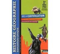 Histoire- Géographie- Education civique - 1re Bac Pro Galée Livre de l'élève