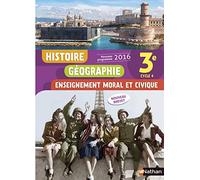 Histoire Geographie EMC 3e: Livre de l'élève