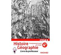 HISTOIRE GEOGRAPHIE EMC 4e LIVRE DU PROFESSEUR cycle 4 (Histoire géog educ civ collège)