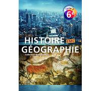 Histoire - Géographie EMC cycle 3 / 6e - Elève: Livre de l'élève